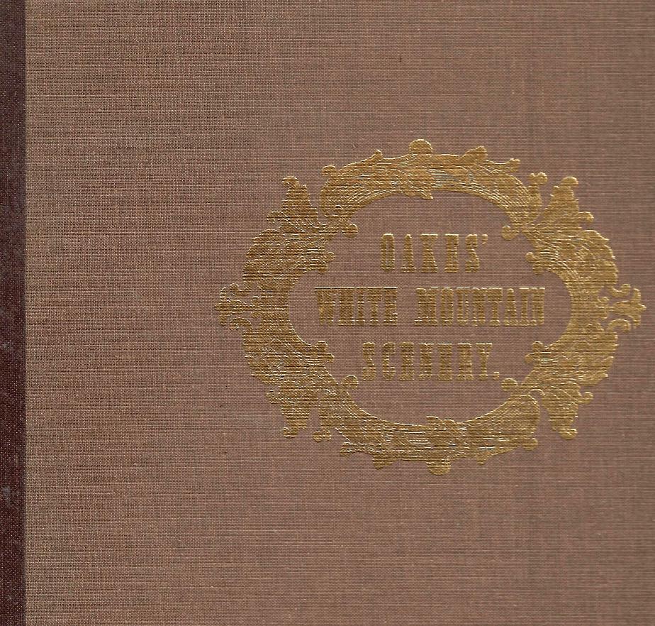 Oakes White Mountains Scenery 1848 - Cover